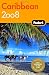 Fodor's Caribbean 2008 (Fodor's Gold Guides)
