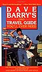 Dave Barry's Only Travel Guide You'll Ever Need