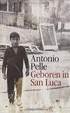 Geboren in San Luca - Antonio Pelle
