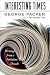 Interesting Times: Writings from a Turbulent Decade