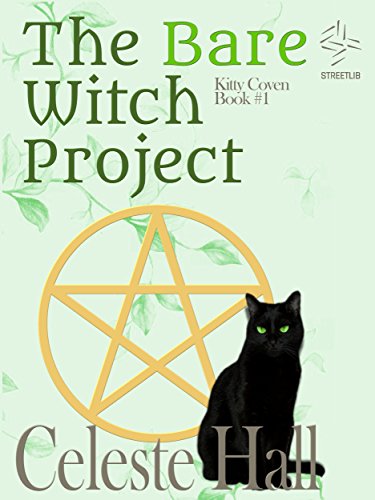 The Bare Witch Project: Kitty Coven Series, Book 1