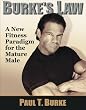 Burke's Law: A New Fitness Paradigm for the Mature Male