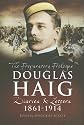 Douglas Haig: 'The Preparatory Prologue' 1861-1914