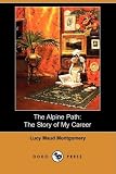 The Alpine Path: The Story of My Career