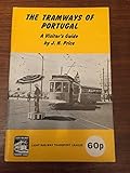 The tramways of Portugal : a visitor's guide