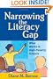 Narrowing the Literacy Gap: What Works in High-Poverty Schools (Solving Problems in the Teaching of Literacy)