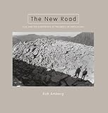 The New Road: I-26 and the Footprints of Progress in Appalachia (Center Books on the American South)