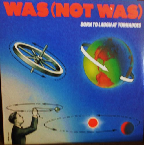 Was (not Was) - Born to Laugh at Tornados - Zortam Music