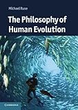 The philosophy of human evolution