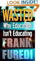 Wasted: Why Education Isn't Educating