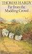 Far from the Madding Crowd (The new Wessex Thomas Hardy)