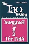The Tao Te Ching: A New Approach To: Backward Down the Path