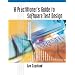 A Practitioner's Guide to Software Test Design (Artech House Computing Library)