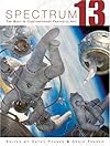 Spectrum 13: The Best in Contemporary Fantastic Art (Spectrum  (Underwood Books))