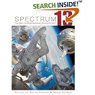 Spectrum 13: The Best in Contemporary Fantastic Art (Spectrum (Underwood Books)) by  Arnie Fenner and Cathy Fenner