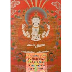 Tch�nr�zi : Cl�s pour la m�ditation des divinit�s