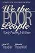 We the Poor People: Work, Poverty, and Welfare (Yale Fastback Series)