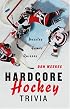 Hardcore Hockey Trivia