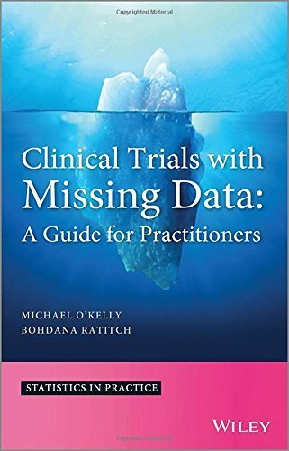 Clinical Trials with Missing Data: A Guide for Practitioners (Statistics in Practice) 1st Edition by O'Kelly, Michael, Ratitch, Bohdana (2014) Hardcover