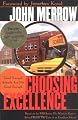 Choosing Excellence: Good Enough Schools Are Not Good Enough