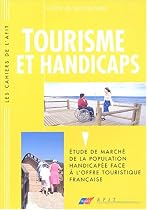 Tourisme et handicaps : Etude de marché de la population handicapée face à l'offre touristique française
