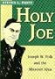Holy Joe: Joseph W. Folk and the Missouri Idea (MISSOURI BIOGRAPHY SERIES)