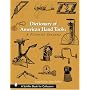 Dictionary of American Hand Tools: A Pictorial Synopsis (Schiffer Book for Collectors)