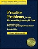 Books : Practice Problems for the Mechanical Engineering PE Exam: A Companion to the Mechanical Engineering Reference Manual