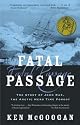 Fatal Passage: The True Story of John Rae, the Arctic Hero Time Forgot