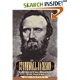 Stonewall Jackson: The Man, the Soldier, the Legend