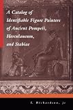 A Catalog of Identifiable Figure Painters of Ancient Pompeii, Herculaneum, and Stabiae