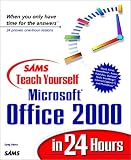 Sams Teach Yourself Microsoft Office 2000 in 24 Hours