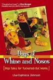 Days of Whine and Noses: Pep Talks for Tuckered-Out Moms