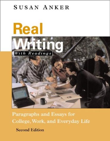 Real Writing: Paragraphs and Essays for College, Work, and Everyday Life