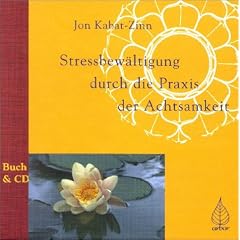Stressbew�ltigung durch die Praxis der Achtsamkeit