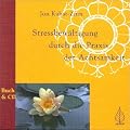 Stressbew�ltigung durch die Praxis der Achtsamkeit