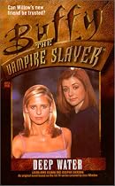Deep Water (Buffy the Vampire Slayer (Pocket Hardcover Numbered))