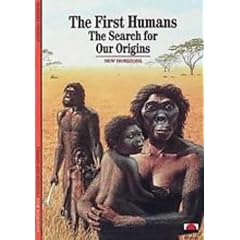 The First Humans: The Search for Our Origins (New Horizons)
