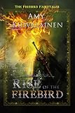 Rise of the Firebird (The Firebird Fairytales Book 3)