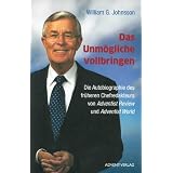Das Unm�gliche vollbringenvon "William G. Johnsson"