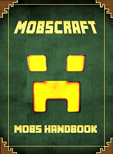 Mobs Battle Handbook: The Unofficial Minecraft: Guide to Stop Mobs from Wrecking your Buildings (Mobs Handbook)