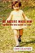 As Nature Made Him: The Boy Who Was Raised as A Girl