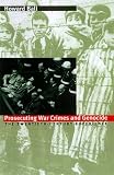 Prosecuting War Crimes and Genocide: The Twentieth-Century Experience
