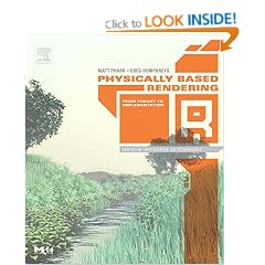 Physically-Based Rendering: From Theory to Implementation (The Morgan Kaufmann Series in Interactive 3d Technology)