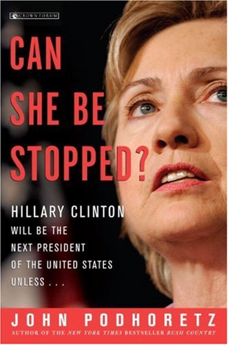 Cover image : Can She Be Stopped？: Hillary Clinton Will Be the Next President of the United States Unless...