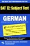 The Best Test Preparation for the: Sat II : Subject Test : German