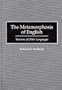 The Metamorphosis of English: Versions of Other Languages