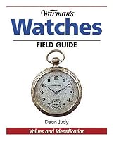 Warman's Watches Field Guide: Values and Identification (Warman's Field Guides)