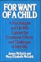 For want of a child: A psychologist and his wife explore the emotional effects and challenges of infertility (The Continuum counseling library)