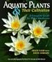 Aquatic Plants & Their Cultivation: A Complete Guide for Water Gardeners
